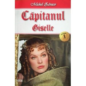 Capitanul Vol.1: Giselle - Michel Zevaco
