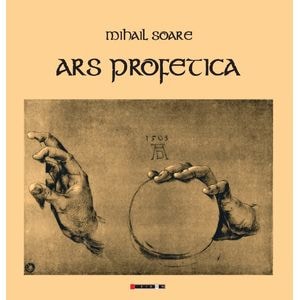 Ars profetica - Mihail Soare