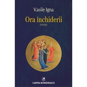 Ora inchiderii - Vasile Igna
