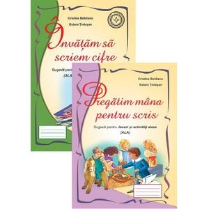 Pachet. Sugestii pentru jocuri si activitati alese: Invatam sa scriem cifre + Pregatim mana pentru scris - Cristina Beldianu