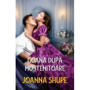 Goana dupa mostenitoare - Joanna Shupe