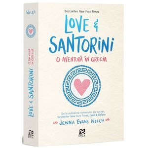Love & Santorini, o aventura in Grecia - Jenna Evans Welch