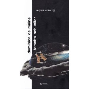 Duminica de maine. Temnita de maine - Roxana Medvetki