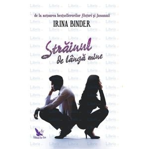 Strainul de langa mine - Irina Binder