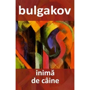 Inima de caine - Mihail Bulgakov