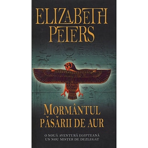 Mormantul pasarii de aur - Elizabeth Peters