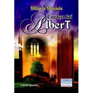 Cartea lui Albert - Mihaela Manasia