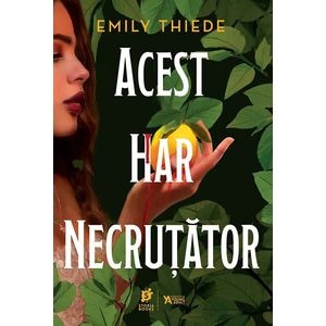 Acest har necrutator. Seria Ultima Finestra Vol.1 - Emily Thiede