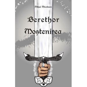 Berethor si mostenirea - Mihai Muntean