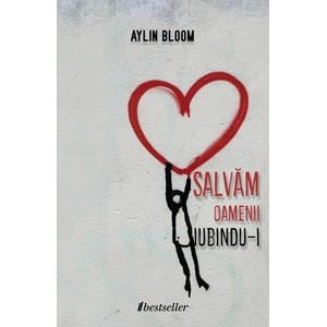 Salvam oamenii iubindu-i - Aylin Bloom