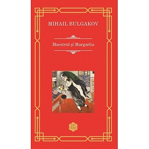 Maestrul si Margarita - Mihail Bulgakov