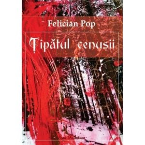 Tipatul cenusii - Felician Pop