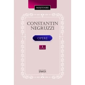 Opere vol.1 - Constantin Negruzzi