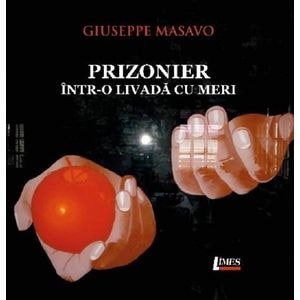 Prizonier intr-o livada cu meri - Giuseppe Masavo