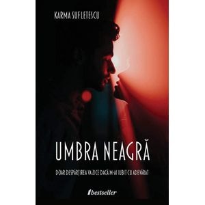 Umbra neagra - Karma Sufletescu