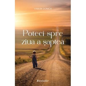 Poteci spre ziua a saptea - Vasilisk Donica