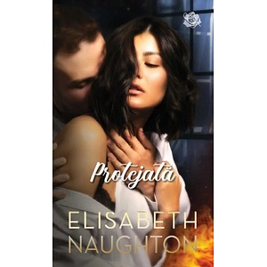 Protejata - Elisabeth Naughton