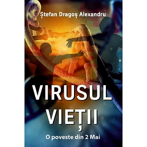 Virusul Vietii - Stefan Dragos Alexandru
