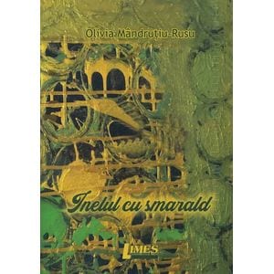 Inelul cu smarald - Olivia Mandrutiu-Rusu