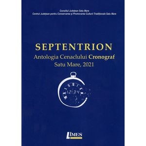 Septentrion. Antologia Cenaclului Cronograf Satu Mare, 2021 - Autor Anonim