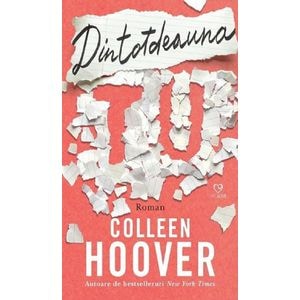 Dintotdeauna tu - Colleen Hoover