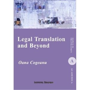 Legal Translation and Beyond - Oana Cogeanu