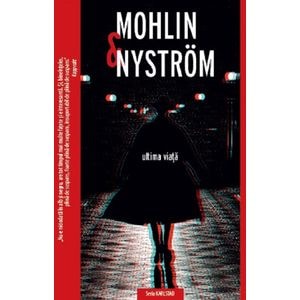 Ultima viata - Mohlin Si Nystrom