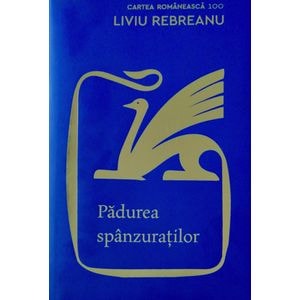 Padurea spanzuratilor - Liviu Rebreanu