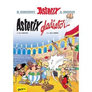 Asterix gladiator. Seria Asterix Vol.4 - Rene Goscinny