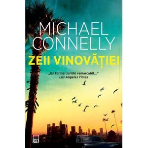Zeii vinovatiei - Michael Connelly