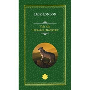 Colt alb. Chemarea strabunilor - Jack London