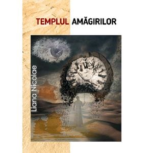 Templul amagirilor - Liana Nicolae