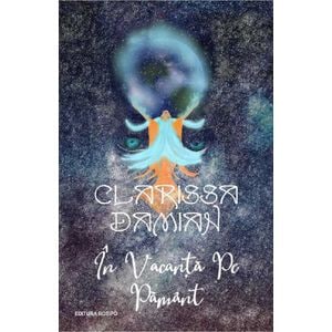 In vacanta pe pamant - Clarissa Damian