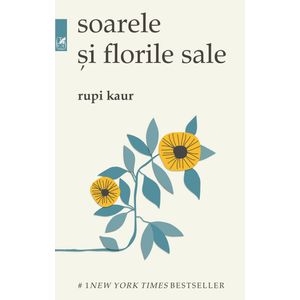 Soarele si florile sale - Rupi Kaur