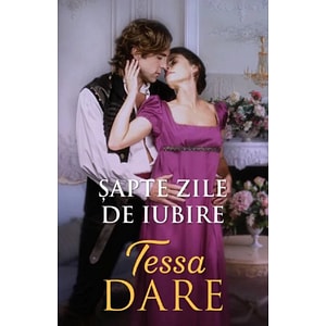 Sapte zile de iubire - Tessa Dare