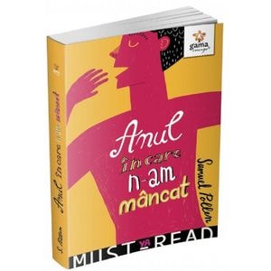 Anul in care n-am mancat - Samuel Pollen