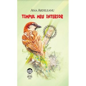 Timpul meu interior - Ana Ardeleanu