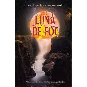 Luna de foc - Margaret Stohl