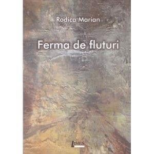 Ferma de fluturi - Rodica Marian