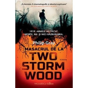Masacrul de la Two Storm Wood - Philip Gray