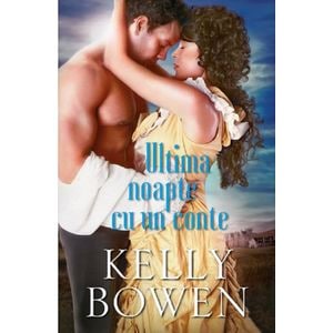 Ultima noapte cu un conte - Kelly Bowen