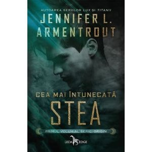 Cea mai intunecata stea. Seria Origin. Vol.1 - Jennifer L. Armentrout