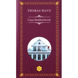 Casa Buddenbrook - Thomas Mann