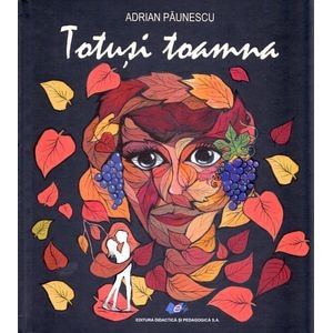 Totusi toamna - Adrian Paunescu