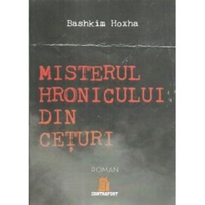 Misterul hronicului din ceturi - Bashkim Hoxha