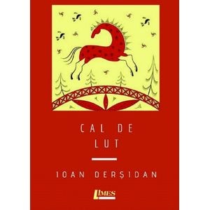 Cal de lut - Ioan Dersidan