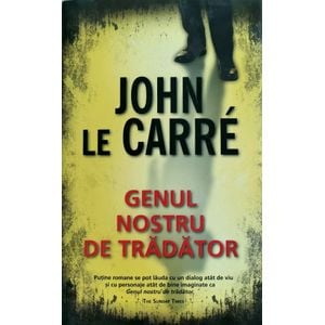 Genul nostru de tradator - John Le Carre