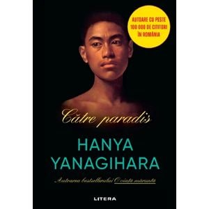 Catre paradis - Hanya Yanagihara