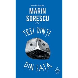 Trei dinti din fata - Marin Sorescu
