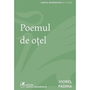 Poemul de otel - Viorel Padina